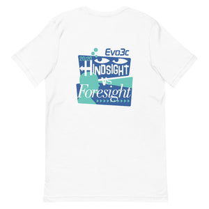 Hindsight vs Foresight T-Shirt